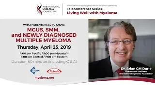 Living Well with Myeloma: MGUS, Smoldering Myeloma, and Newly Diagnosed