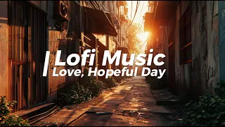 Lofi Music Love, Hopeful Day/Lounge, jazz/Relax Lofi Music/Relax jazz music/Cafe & Lounge/Playlist