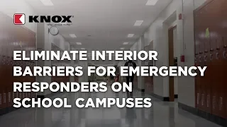 Eliminate Interior Barriers for Emergency Responders on School Campuses