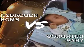 Coughing Baby VS Hydrogen Bomb Rap Battle (ft.metal pipe falling)​