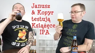 Janusz & Kopyr testują Książęce IPA