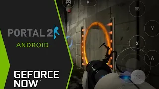 Portal 2 (GeForce NOW) Тест на Android