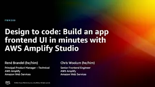 AWS re:Invent 2022 - Design to code: Build an app frontend UI in mins. w/AWS Amplify Studio (FWM309)