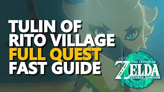 Tulin of Rito Village Full Quest Walkthrough Zelda Tears of the Kingdom