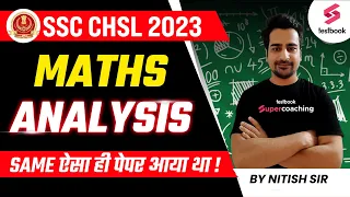 SSC CHSL Maths Analysis 2023 | Maths Questions Asked in SSC CHSL Pre 2023 | By Nitish Sir