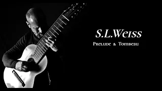 Silvius Leopold Weiss - Prelude & Tombeau