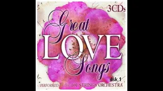 101 Strings Orchestra - The Great Love Songs - Vol.1 ©2002