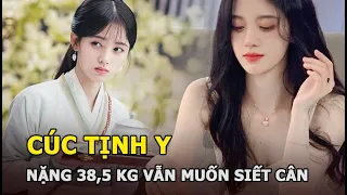 Cúc Tịnh Y chỉ nặng 38,5kg vẫn muốn siết cân, CĐM mỉa mai là “bộ xương di động”