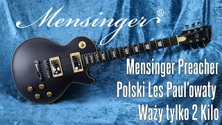 Mensinger Preacher - polski Les Paul'owaty prosto z Podhala, waży tylko 2 KG - FOG