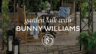Garden Talk with Bunny Williams