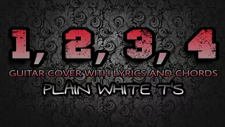 1, 2, 3, 4 - Plain White T's (Guitar Cover With Lyrics & Chords)