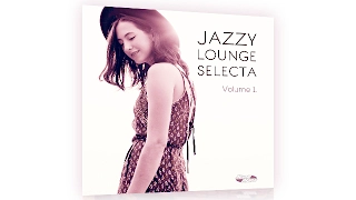 Jazzy Lounge Selecta Vol.1. (Smooth Jazzy Beats From Hungary) MIX