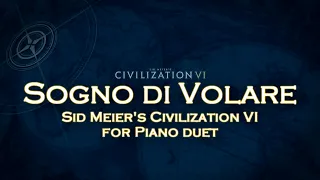 Sogno di Volare -Sid Meier's Civilization VI Main Theme Piano Duet Arrangement-