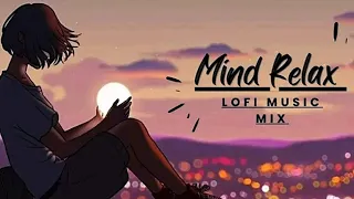 MIND RELAX LOFI SONG | 💘 LOVE ❣️ MASHUP SLOWED AND REVERB, 2024 | (@Bestlofisong000)