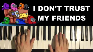 Among Us Song - I Don't Trust My Friends - TryHardNinja (Piano Tutorial Lesson)