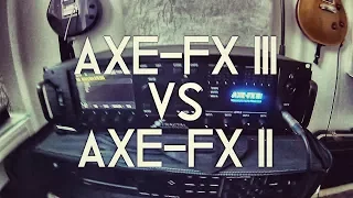 Axe-Fx III vs Axe-Fx II - Amp modeling comparison