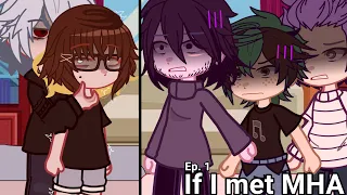 If I met MHA || Ep. 1  || Gacha Nebula || Gacha club || -C.E☆