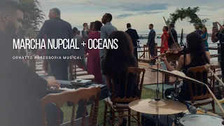 Marcha Nupcial + Oceans - Hillsong - Ornatto Music