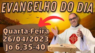 EVANGELHO DO DIA – 26/04/2023 - HOMILIA DIÁRIA – LITURGIA DE HOJE - EVANGELHO DE HOJE -PADRE GUSTAVO