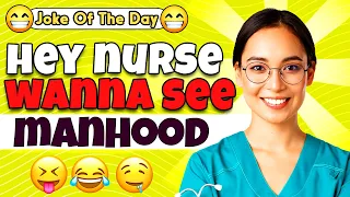 Dirty Joke – Hey Nurse! Wanna See My Manhood | Just Jokes