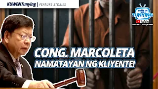 CONG. MARCOLETA, NAMATAYAN NG KLIYENTE! | KA TUNYING