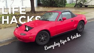 Miata Life Hacks & Everyday Tricks