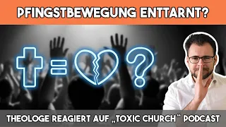 😬 Pfingstbewegung enttarnt? – Theologe reagiert auf „Toxic Church“ Podcast