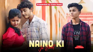 Naino Ki Jo Baat Naina Jaane Hai | Heart Touching Cute Sad Love Story | New Hindi Songs | Cute Heart