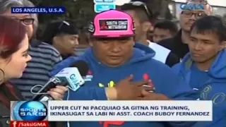 Saksi: Upper cut ni Pacquiao sa gitna ng training, ikinasugat sa labi ni asst. coach Buboy Fernandez