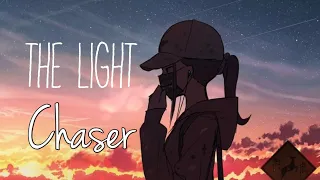 Nightcore  ↬ The Light Chaser (追光者 Zhui Guang Zhe) by Yoyo Sham