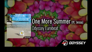 One More Summer (ft. Jessa) — Odyssey Eurobeat [EUROBEAT]