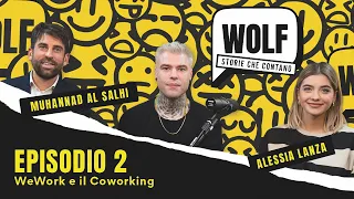 WOLF by Fedez - Episodio 2 - WeWork e il Coworking