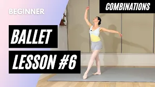 Beginner Ballet Class 6 || Combinations Only