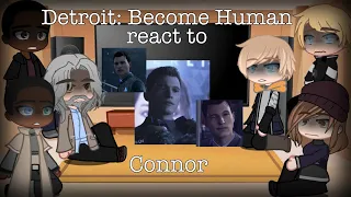 || Detroit: Become Human react to Connor ||ANGST & TW || DBH || GCRV ||