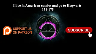 I live in American comics and go to Hogwarts | 151-175 | Audiobook