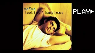 naïve - looking 4 happiness (Pooper Scooper Radio Edit)