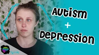 Depression in an Autistic Female | AUTISM IN GIRLS