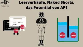 AMC "Dividende" APE - Part 3 - Wie sind shorts und naked shorts betroffen? Das Potential von APE