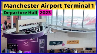 Manchester Airport | Terminal 1 | Departure Hall | 2023 | TA Travels