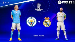 FIFA 23 - Manchester City vs Real Madrid - UEFA Champions League Semi Final | PS5™ Gameplay [4K60]