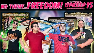 No Theme ... FREEDOM! | Upkeep #15 (Commander Gameplay) Tovolar, Brallin and Shabraz, Yidris, Isshin