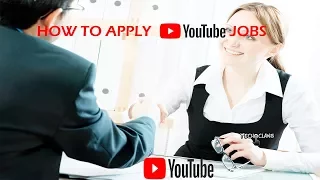 HOW TO APPLY YouTube JOBS   -  TECH CLANS