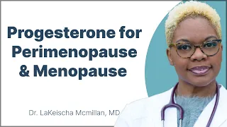 Progesterone: Why it’s Important to Perimenopausal and Menopausal Women