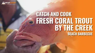 Catch and Cook FRESH Coral Trout by the creek - BEACH BBQ.