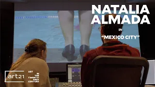 Natalia Almada in "Mexico City" - Season 8 | Art21