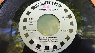 Esther Phillips ~ Nobody But You