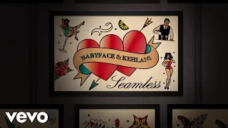 Babyface & Kehlani - Seamless (Official Audio)