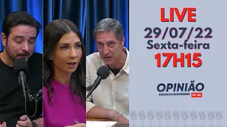 PodCast: Opinião no Ar (29/07/22) | Completo