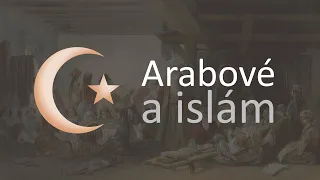 Arabové a islám | Videovýpisky z dějepisu