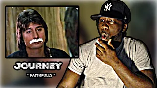 IS THIS THE BEST SONG WRITTEN?! FIRST TIME HEARING! Journey - Faithfully (Official Video) REACTION